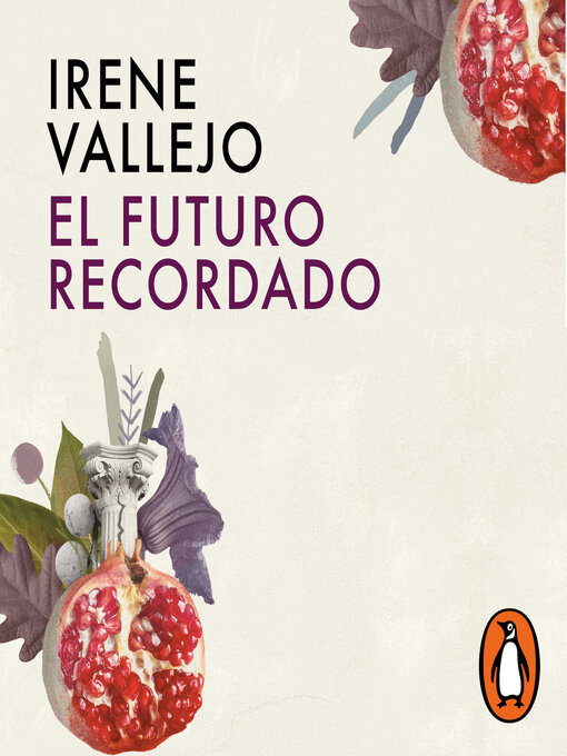 Title details for El futuro recordado by Irene Vallejo - Available